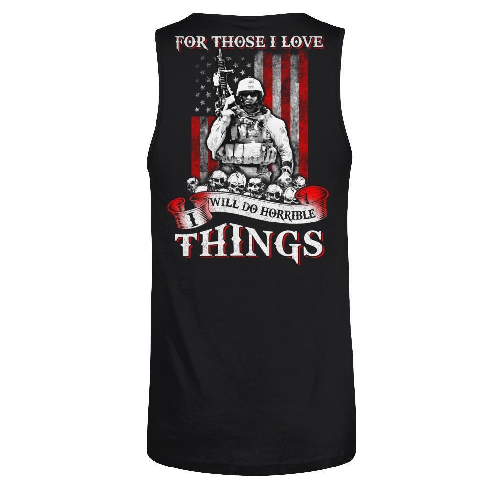For Those I Love I Will Do Horrible Things T-Shirt & Hoodie | Teecentury.com