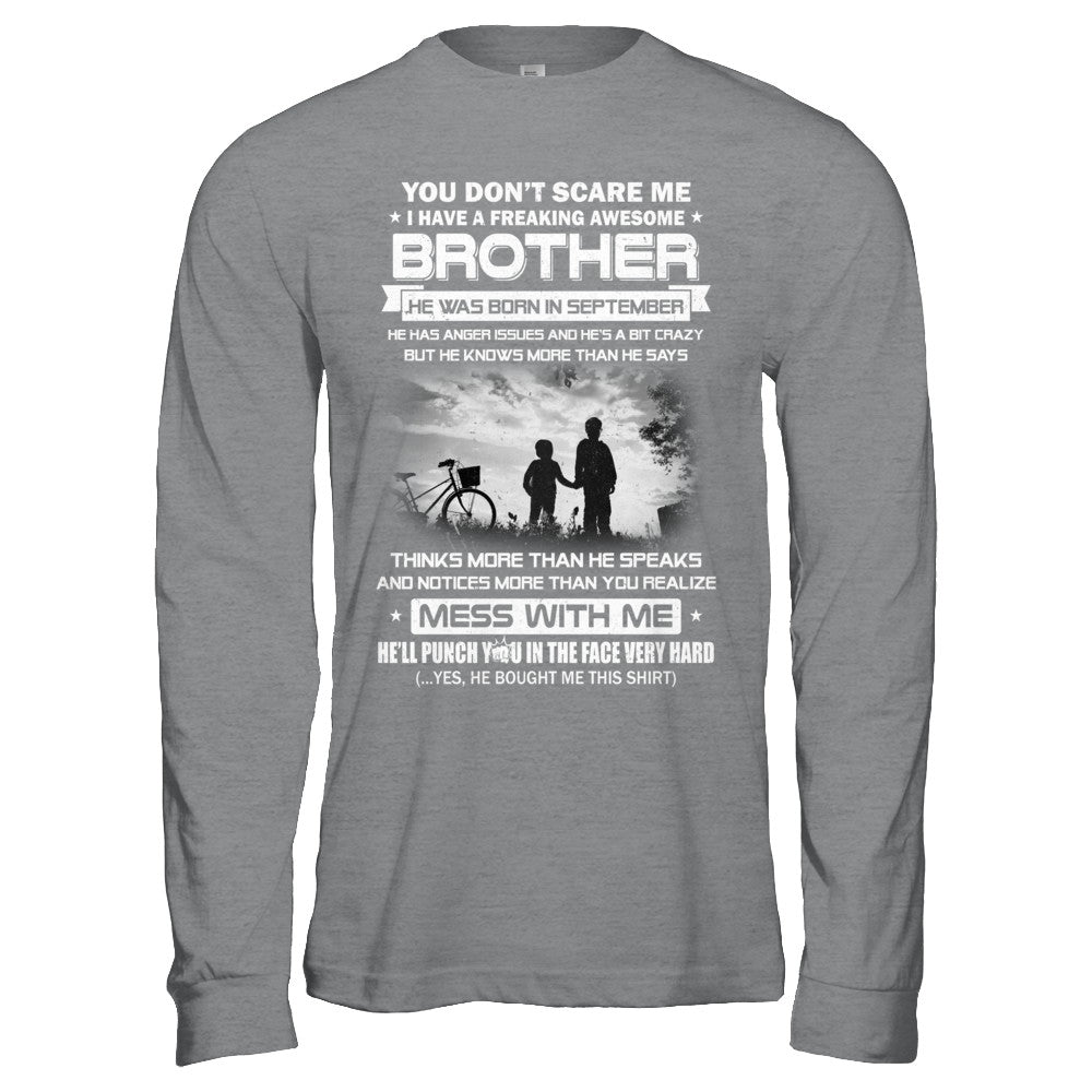 Freaking Awesome Brother He Was Born In September Sister T-Shirt & Hoodie | Teecentury.com