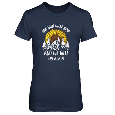 The Sun Will Rise And We Try Again Sunflower Mountain T-Shirt & Tank Top | Teecentury.com