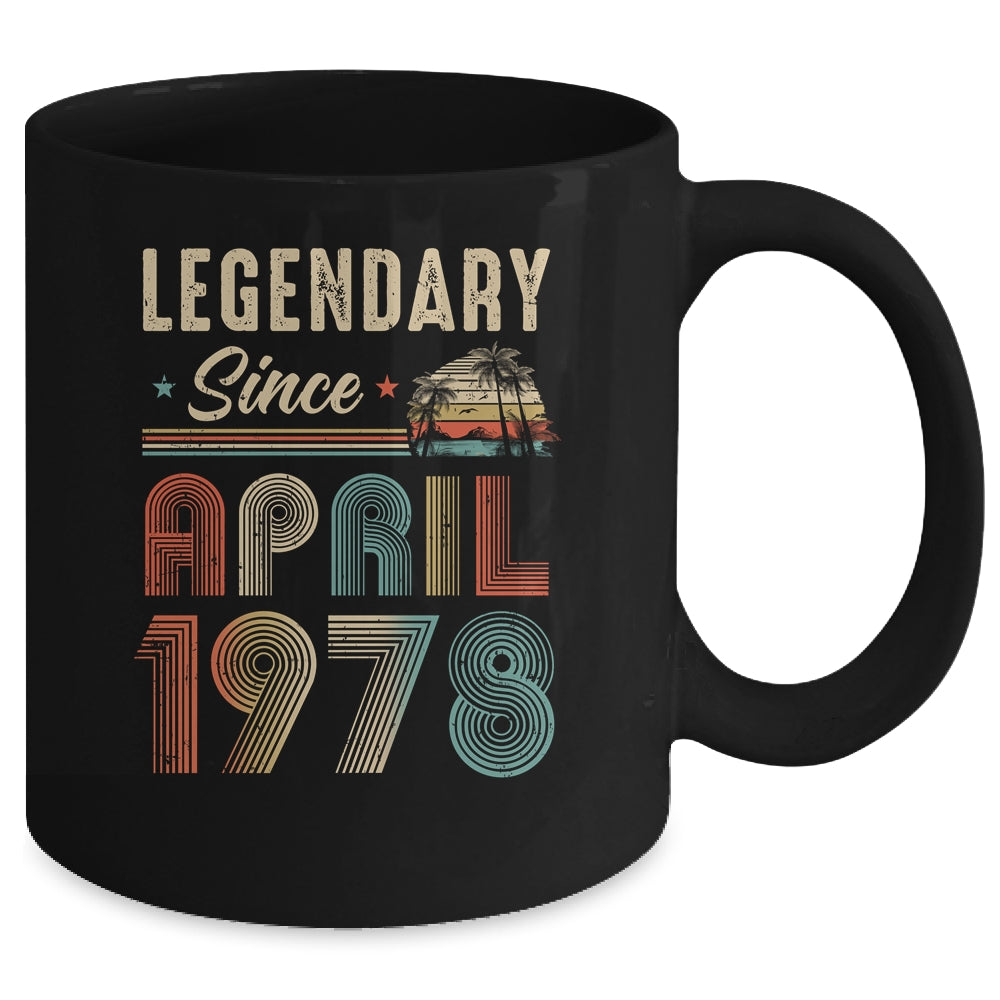 45 Years Old Legendary Since April 1978 45th Birthday Mug | teecentury
