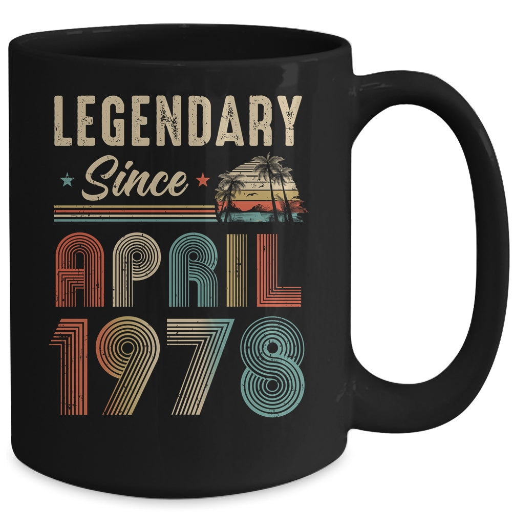 45 Years Old Legendary Since April 1978 45th Birthday Mug | teecentury