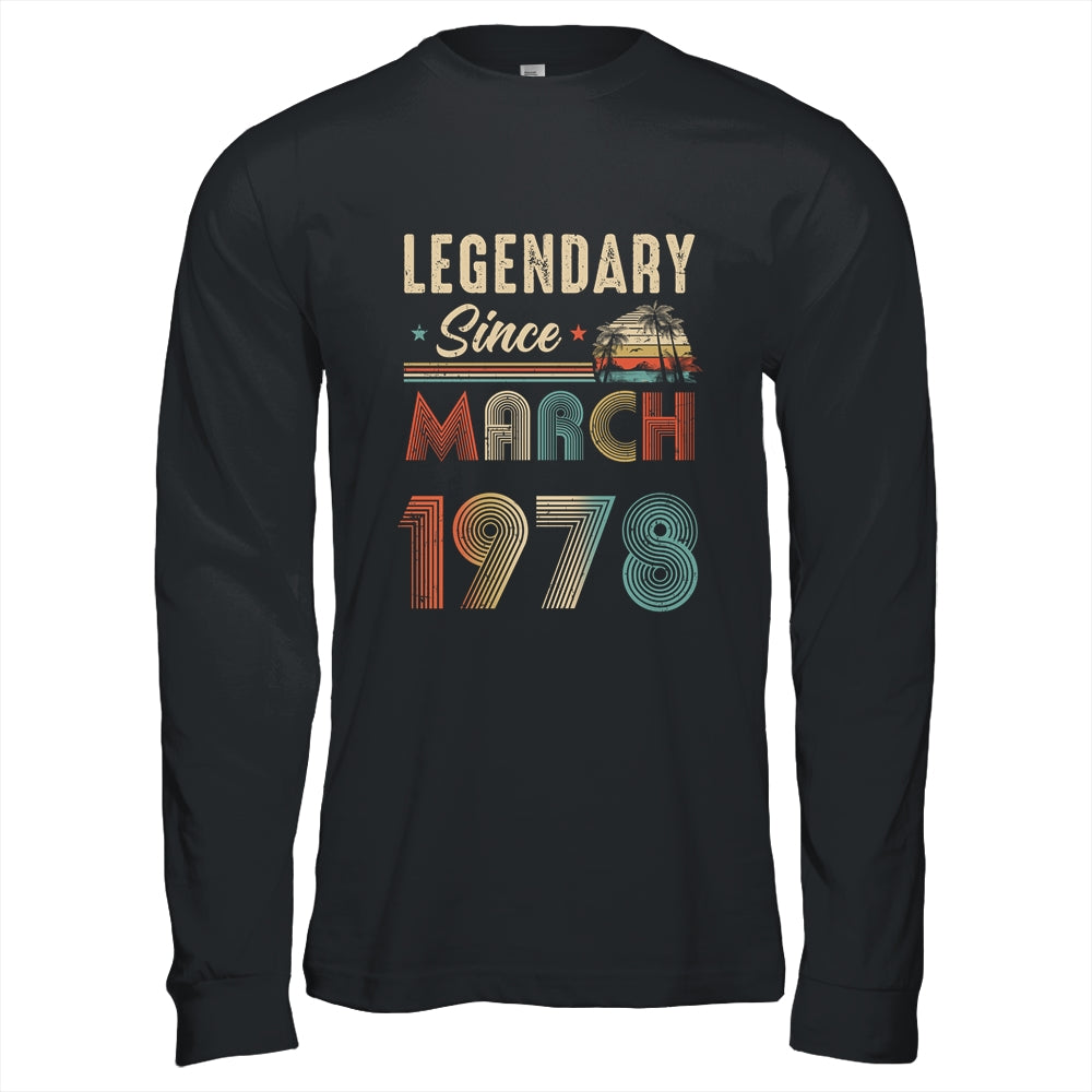 45 Years Old Legendary Since March 1978 45th Birthday Shirt & Hoodie | teecentury