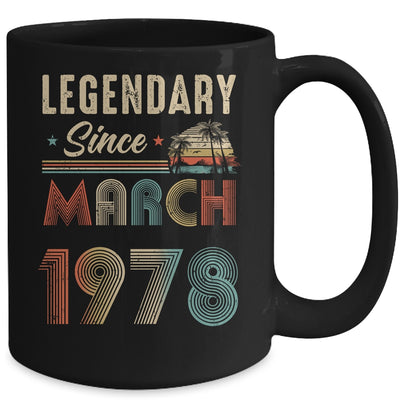 45 Years Old Legendary Since March 1978 45th Birthday Mug | teecentury
