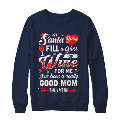 Santa Baby Fill A Glass Of Wine Good Mom T-Shirt & Sweatshirt | Teecentury.com