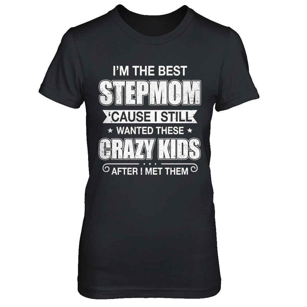I Have The Best Crazy Daughter T-Shirt Mother's Day Gift