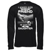 I Asked God For A Best Friend He Gave Me My Daughter T-Shirt & Hoodie | Teecentury.com