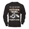 The Love Between A Father and Son Is Forever T-Shirt & Hoodie | Teecentury.com