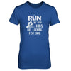 Run Like Your Kids Are Looking For You Funny Mom Mommy T-Shirt & Tank Top | Teecentury.com