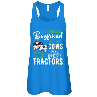 I Don't Need A Boyfriend I Need Cows And Tractors T-Shirt & Tank Top | Teecentury.com