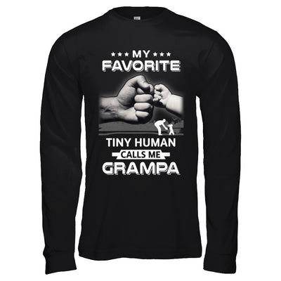 My Favorite Tiny Human Calls Me Grampa T-Shirt & Hoodie | Teecentury.com