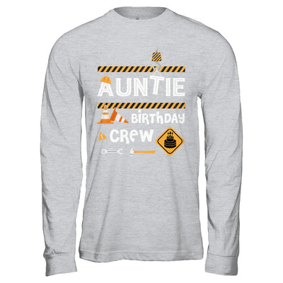 Auntie Birthday Crew Construction Birthday Party Gift T-Shirt & Hoodie | Teecentury.com