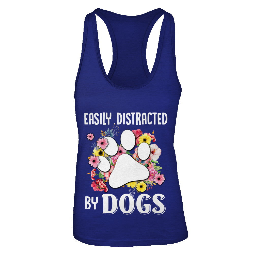 Easily Distracted By Dogs T-Shirt & Tank Top | Teecentury.com