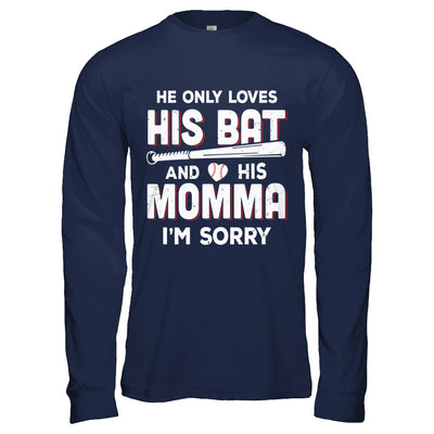 He Only Loves His Bat And His Momma Baseball Mom T-Shirt & Hoodie | Teecentury.com