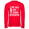 Broken Leg I Do All My Own Stunts Get Well Soon T-Shirt & Hoodie | Teecentury.com