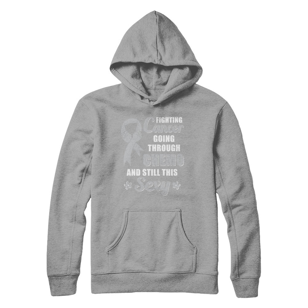 Fighting Cancer Chemo And Still This Sexy Gray Awareness T-Shirt & Hoodie | Teecentury.com
