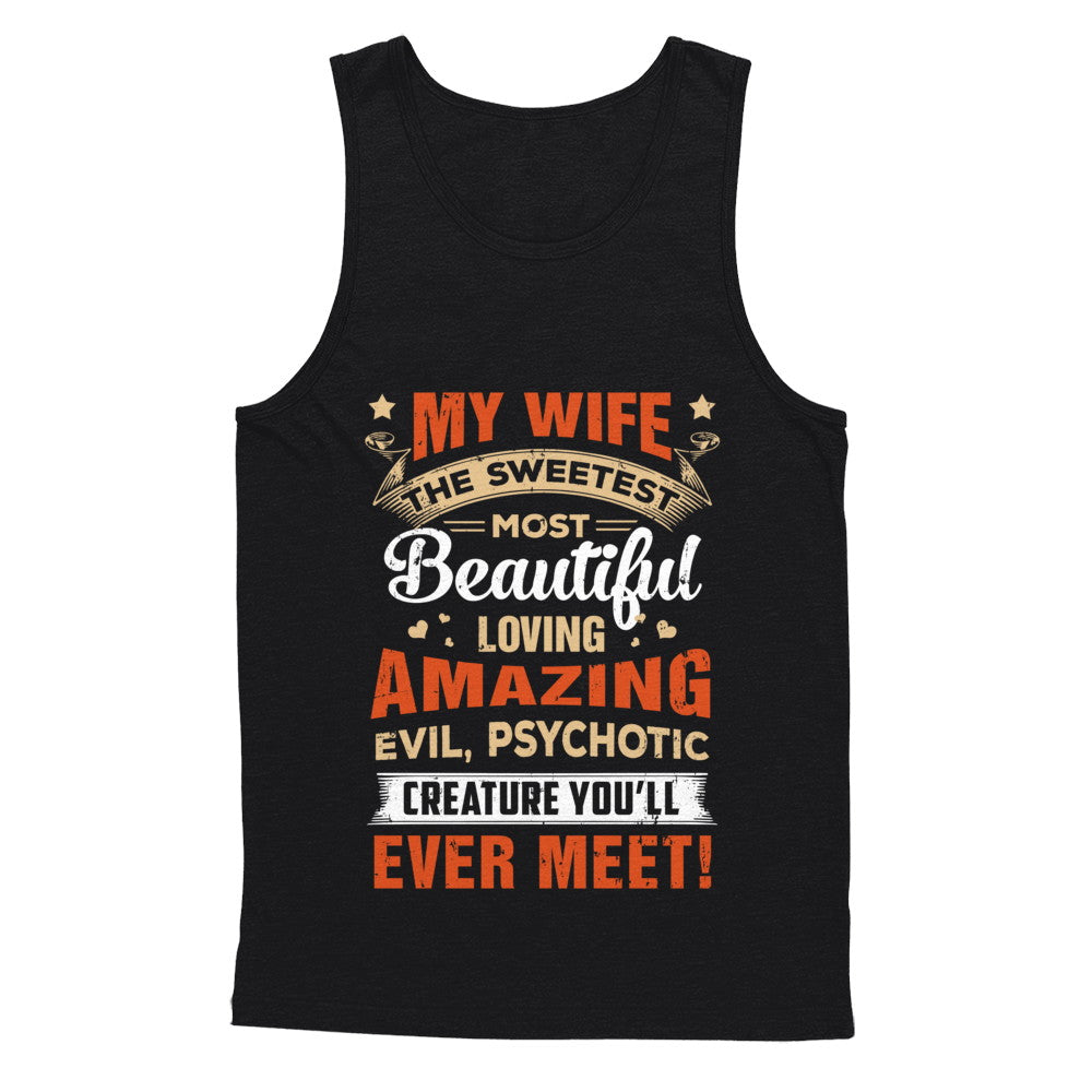 My Wife The Sweetest Most Beautiful Loving Amazing T-Shirt & Hoodie | Teecentury.com