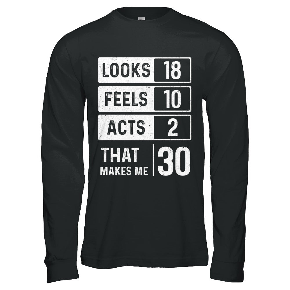 1992 30th Years Old Birthday Looks Feels Acts Make Me 30th T-Shirt & Hoodie | Teecentury.com
