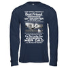 I Needed A Best Friend He Gave Me My Daughter May Dad T-Shirt & Hoodie | Teecentury.com