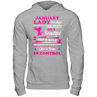 January Lady She Slays She Prays She's Beautiful She's Bold T-Shirt & Hoodie | Teecentury.com