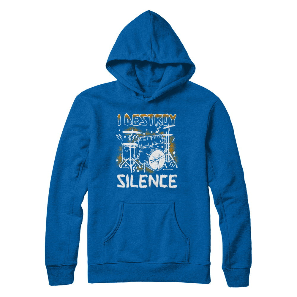 I Destroy Silence Drums Funny Drummer Musician T-Shirt & Hoodie | Teecentury.com