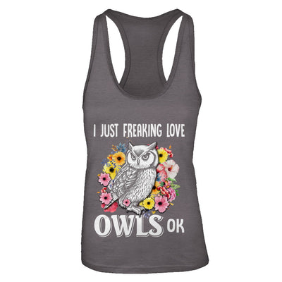 I Just Freaking Love Owls T-Shirt & Tank Top | Teecentury.com