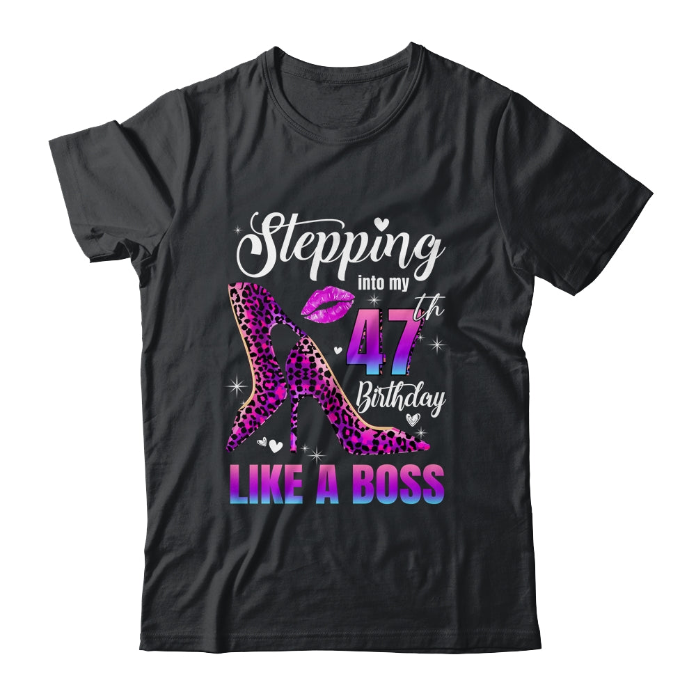 47 And Fabulous High Heels Stepping Into My 47th Birthday Shirt