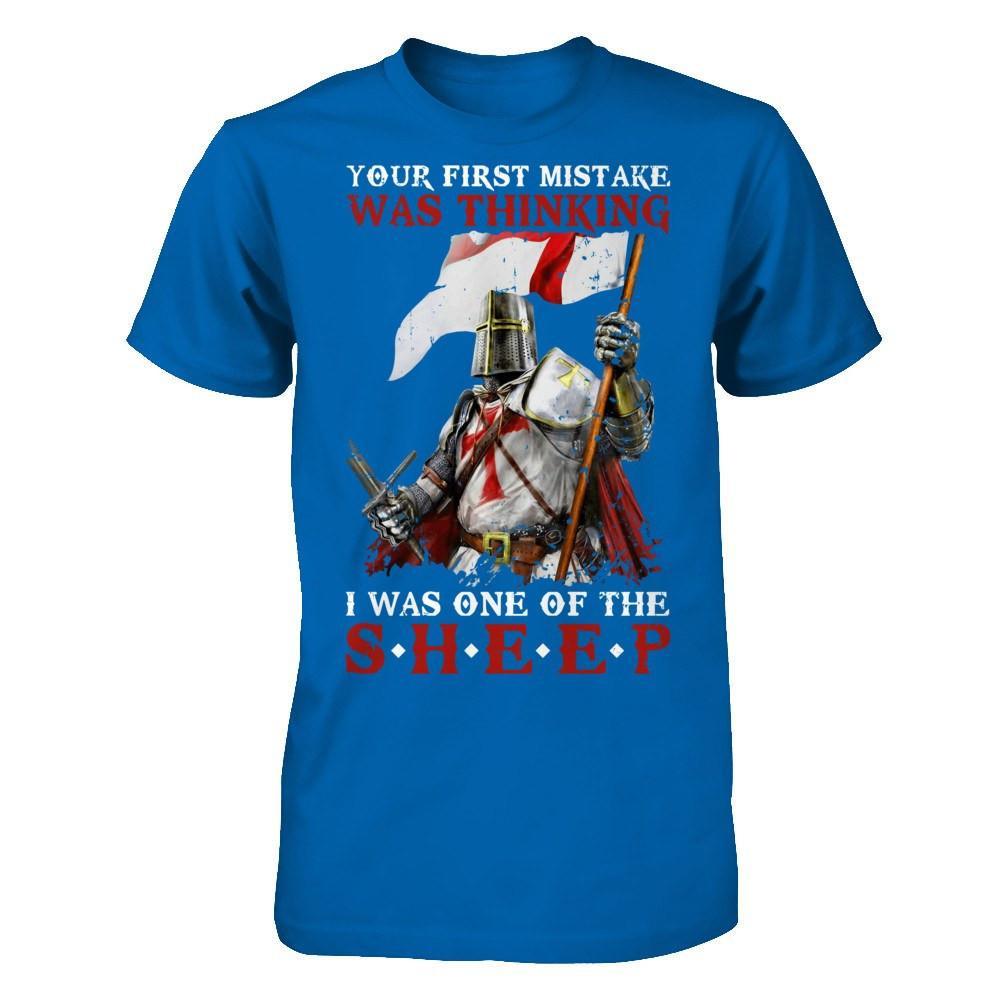 Knight Templar Your First Mistake Was Thinking I Was One Of The Sheep T-Shirt & Hoodie | Teecentury.com
