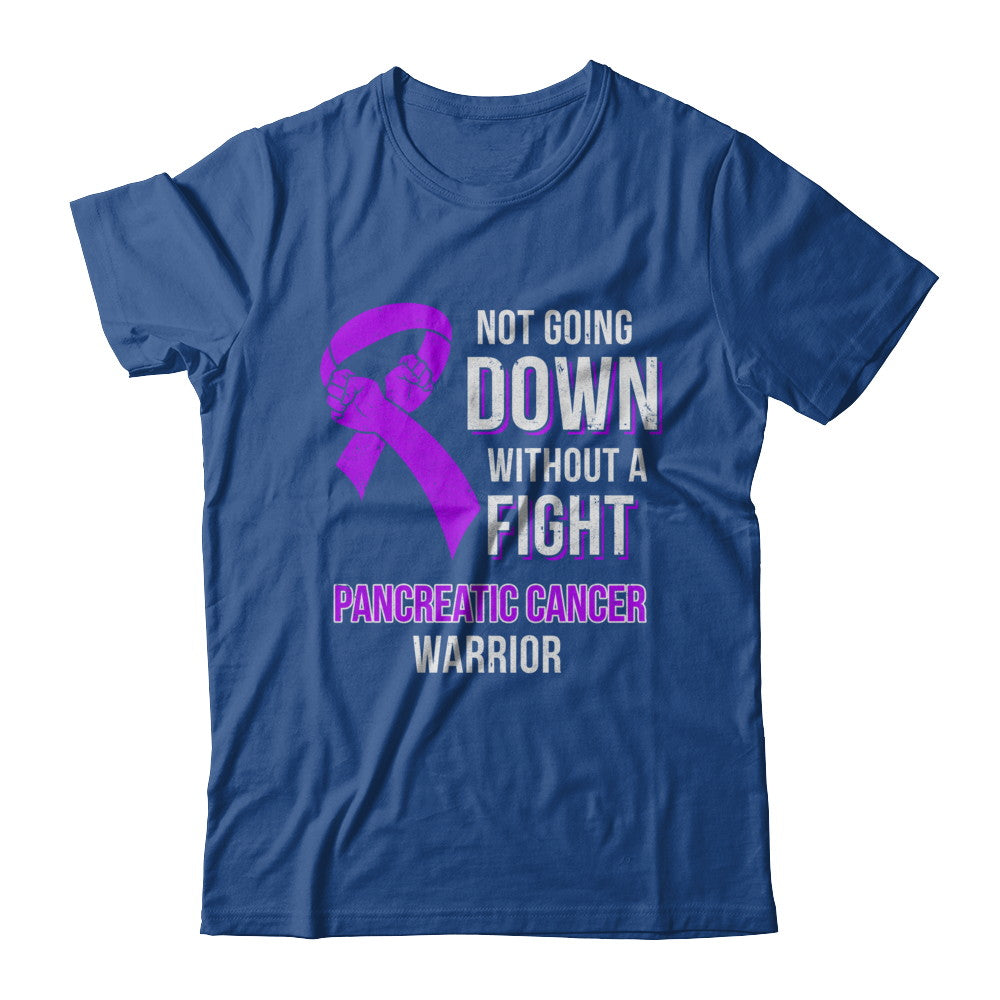 Not Going Down Without A Fight Pancreatic Cancer Warrior T-Shirt & Hoodie | Teecentury.com