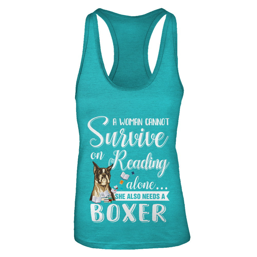 A Woman Cannot Survive On Reading Alone Boxer T-Shirt & Tank Top | Teecentury.com