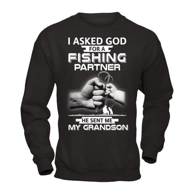 I Asked God For A Fishing Partner He Sent Me My Grandson T-Shirt & Hoodie | Teecentury.com