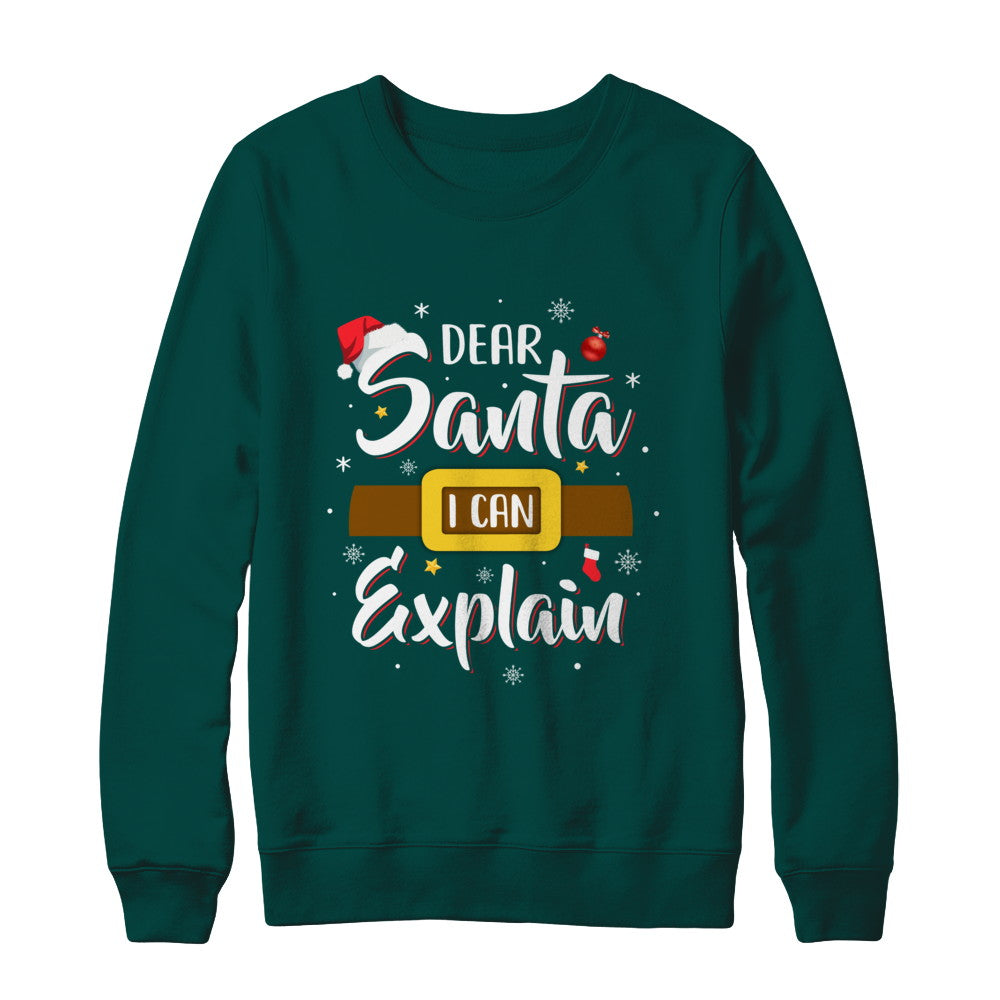 Dear Santa I Can Explain Funny Christmas Gifts T-Shirt & Sweatshirt | Teecentury.com