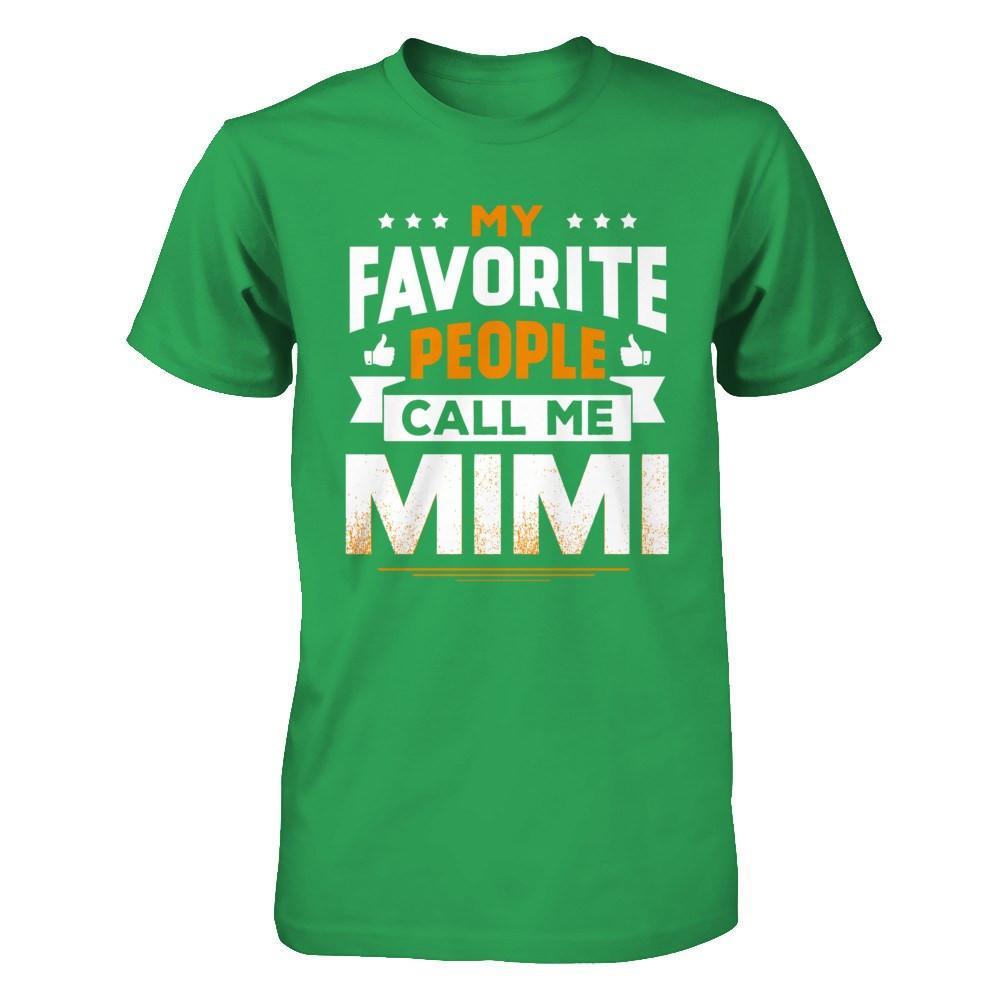 My Favorite People Call Me Mimi T-Shirt & Hoodie | Teecentury.com
