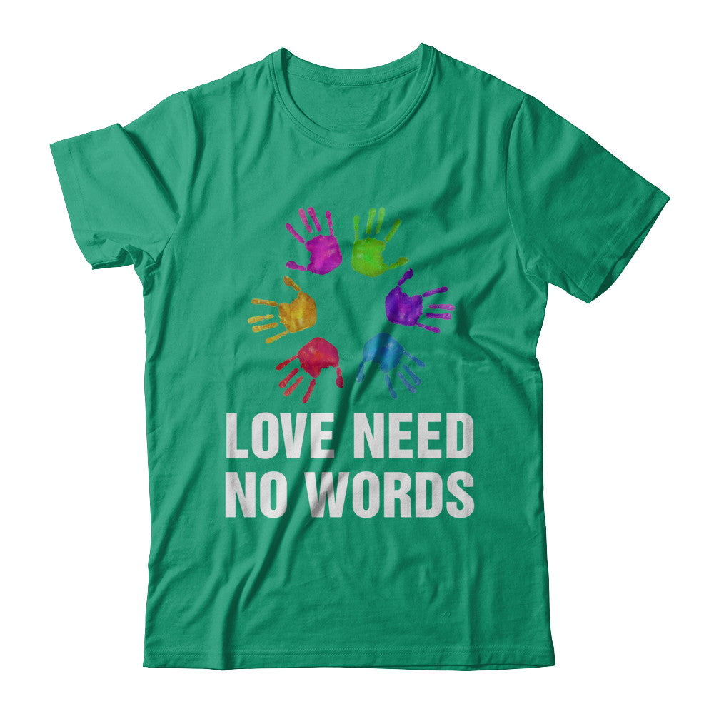 Autistic Sign Love Needs No Word Autism Awareness T-Shirt & Hoodie | Teecentury.com