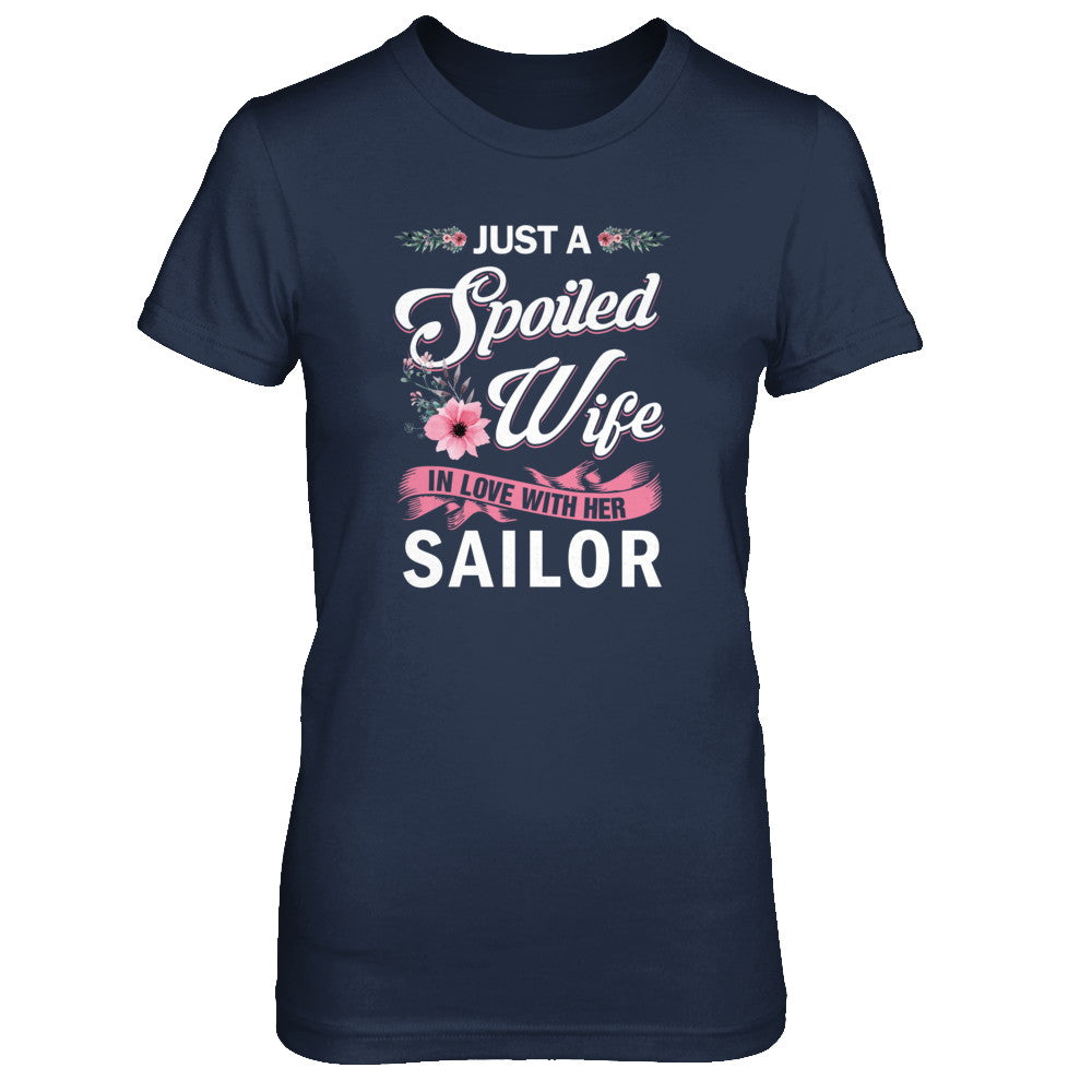 Just A Spoiled Wife In Love With Her Sailor Wife Gift T-Shirt & Tank Top | Teecentury.com