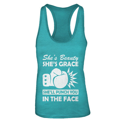 She's Beauty She's Grace She'll Punch You In The Face T-Shirt & Tank Top | Teecentury.com