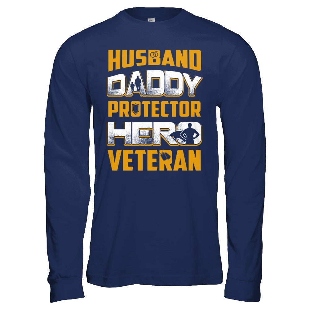 Husband Daddy Protector Hero Veteran T-Shirt & Hoodie | Teecentury.com