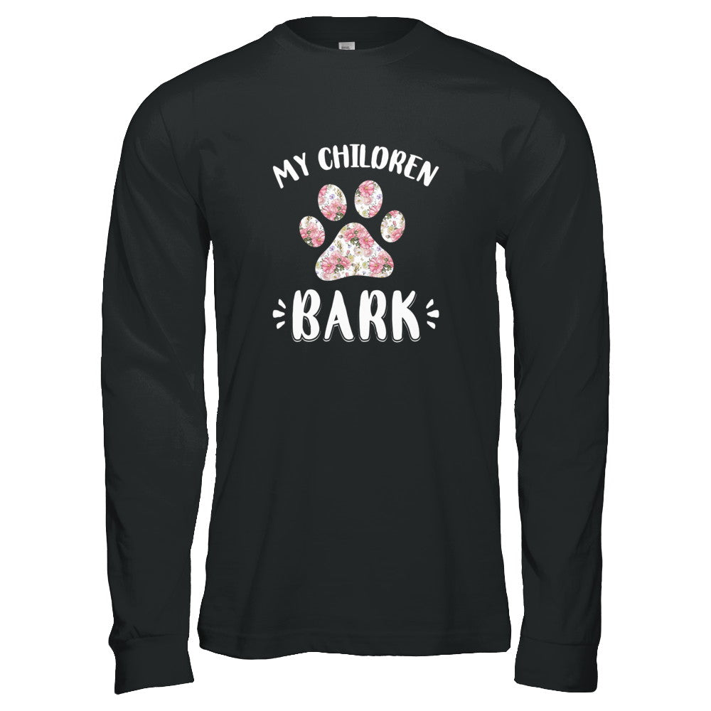 My Children Bark Dog Mom Mommy Mothers Day T-Shirt & Tank Top | Teecentury.com