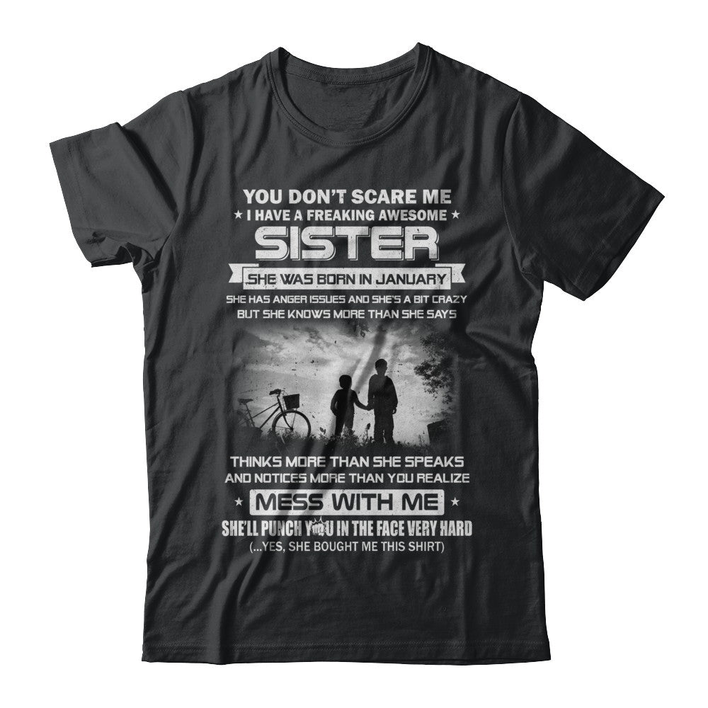Freaking Awesome Sister She Was Born In January Brother T-Shirt & Hoodie | Teecentury.com