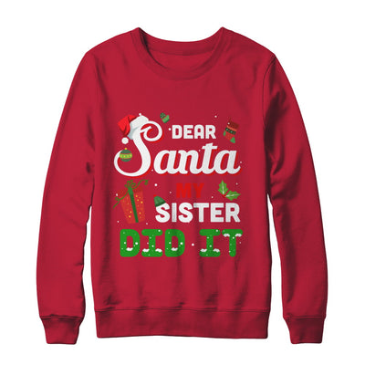 Dear Santa My Sister Did It Christmas Brother T-Shirt & Sweatshirt | Teecentury.com