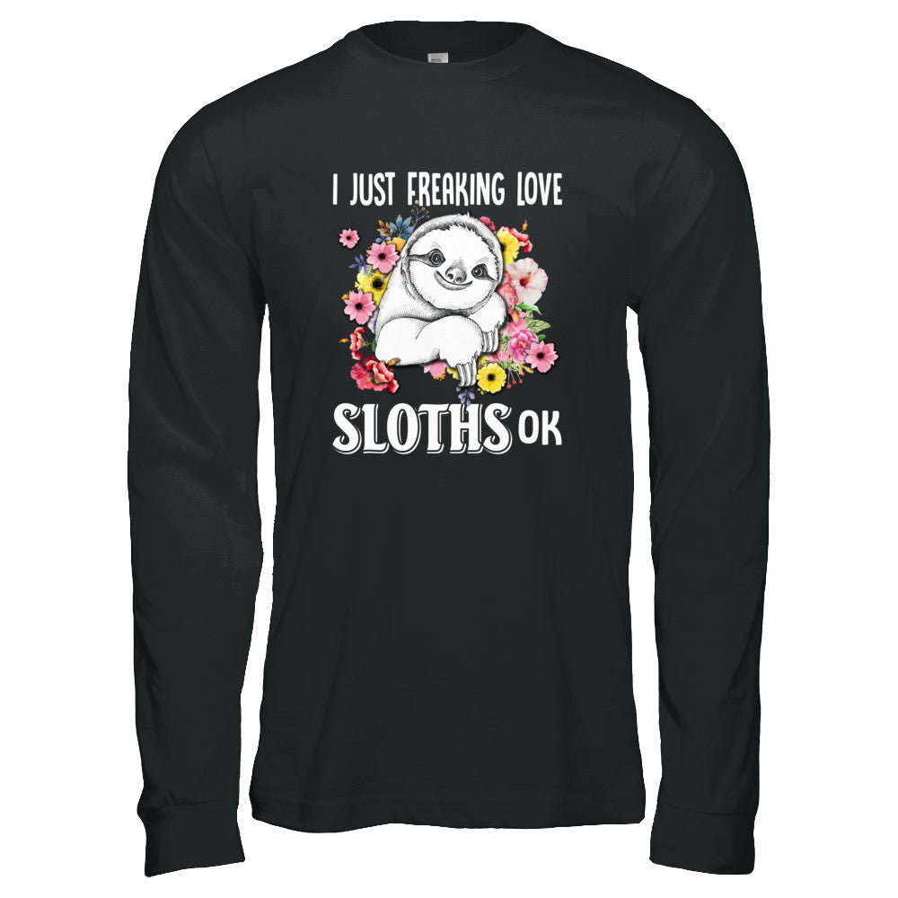 I Just Freaking Love Sloths T-Shirt & Tank Top | Teecentury.com