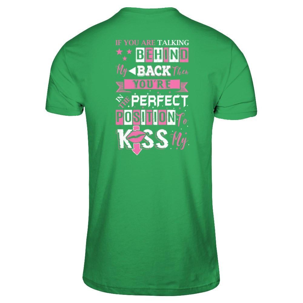 If You Are Talking Behind My Back T-Shirt & Hoodie | Teecentury.com