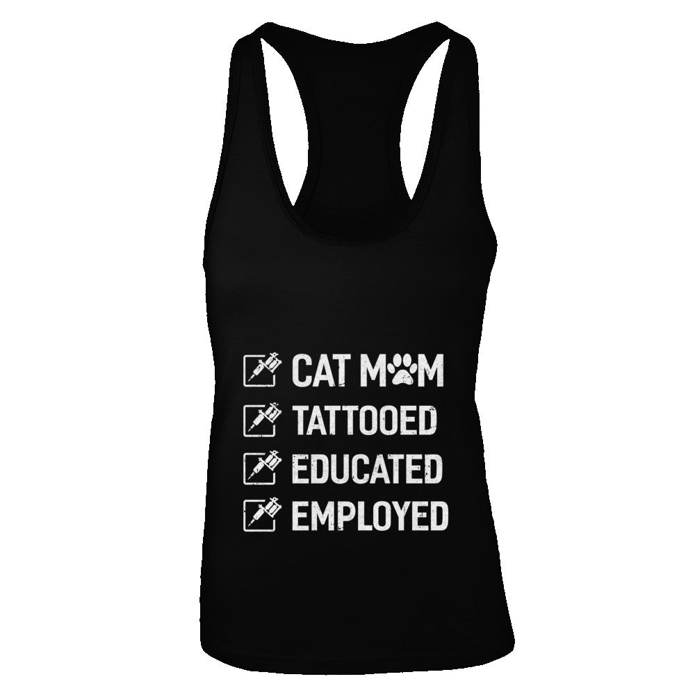 Cat Mom Tattooed Educated Employed T-Shirt & Tank Top | Teecentury.com