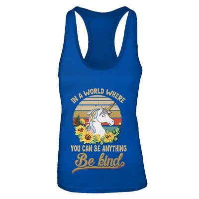In A World Where You Can Be Anything Be Kind Unicorn Sunflow T-Shirt & Tank Top | Teecentury.com