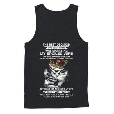 Best Decision Marrying My Spoiled Wife January Husband T-Shirt & Hoodie | Teecentury.com