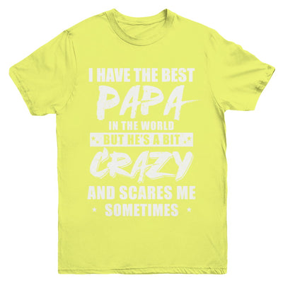 I Have The Best Papa In The World Kids Youth Youth Shirt | Teecentury.com