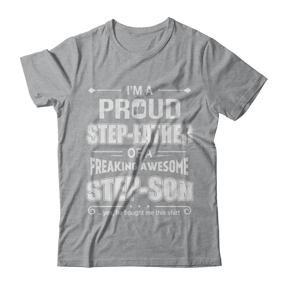 I'm A Proud Step-Father Of Awesome Step-Son Fathers Day T-Shirt & Hoodie | Teecentury.com
