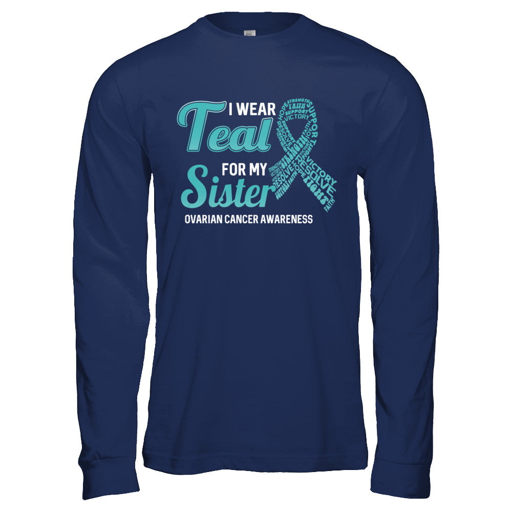 I Wear Teal For My Sister Ovarian Cancer Awareness T-Shirt & Hoodie | Teecentury.com