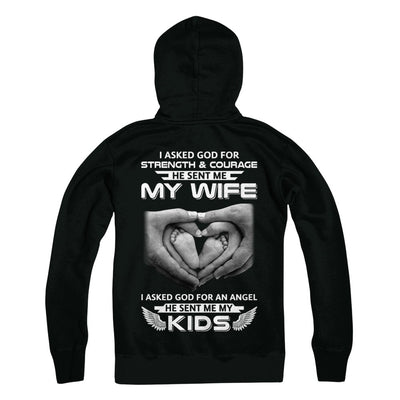 I Asked God Strength And Angel He Sent Me My Wife Kids T-Shirt & Hoodie | Teecentury.com