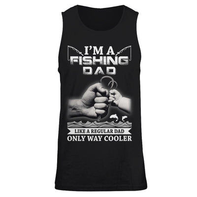 I'm A Fishing Dad Like A Normal Dad But Way Cooler T-Shirt & Hoodie | Teecentury.com