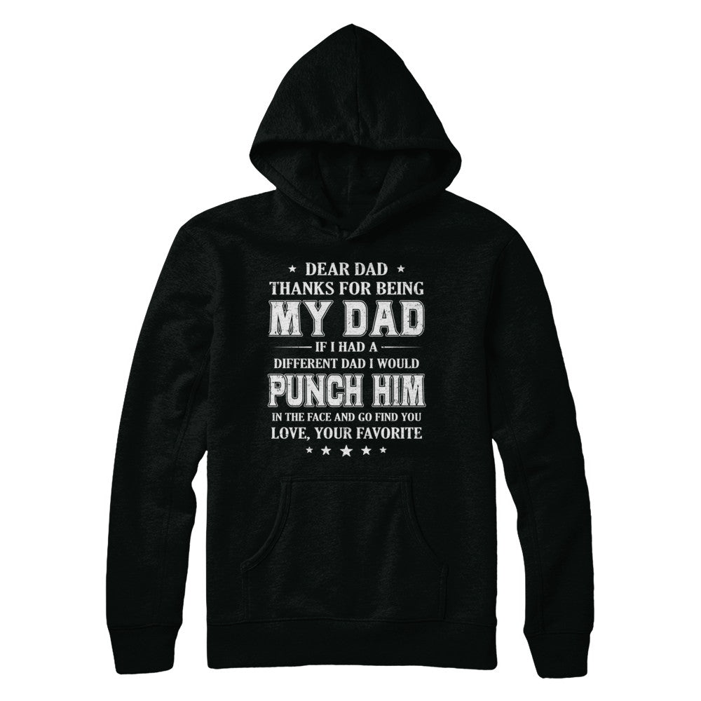 Dear Dad Thanks For Being My Dad Fathers Day T-Shirt & Hoodie | Teecentury.com